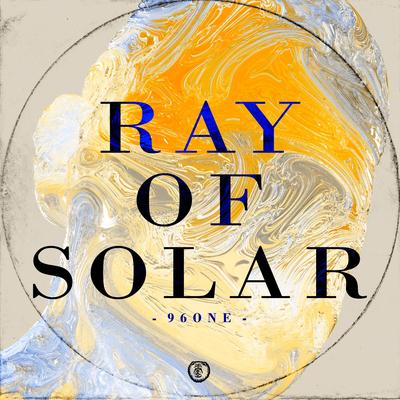 Ray Of Solar (Techno Version) By 96ONE's cover