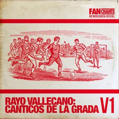 Rayo Vallecano: Canticos De La Grada V1's cover