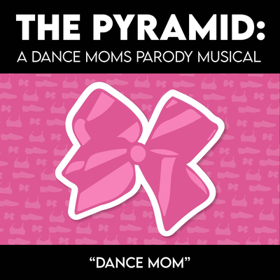 Dance Mom (from "The Pyramid: A Dance Moms Parody Musical")'s cover