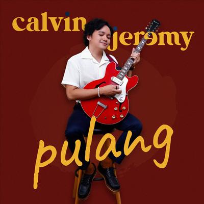 Pulang By Calvin Jeremy's cover