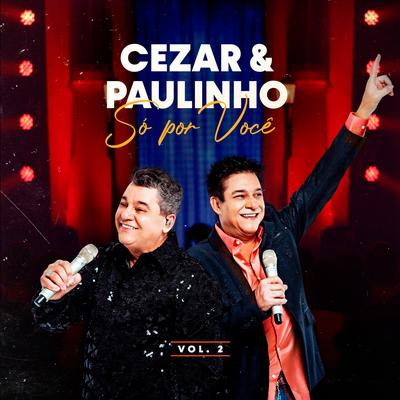 Só Por Você (Ao Vivo) By Cezar & Paulinho, Rayane & Rafaela's cover
