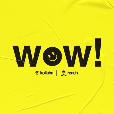 WOW! By Kollaba, Reach's cover