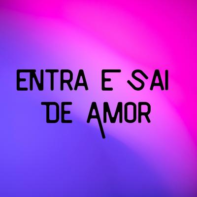 Entra e Sai de Amor's cover