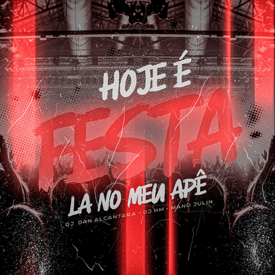 Hoje É Festa Lá no Meu Apê's cover