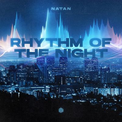 Rhythm Of The Night By Natan's cover