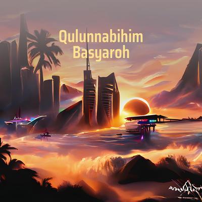 Qulunnabihim Basyaroh's cover