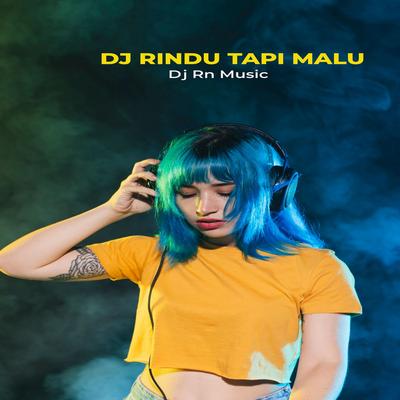 DJ RINDU TAPI MALU's cover