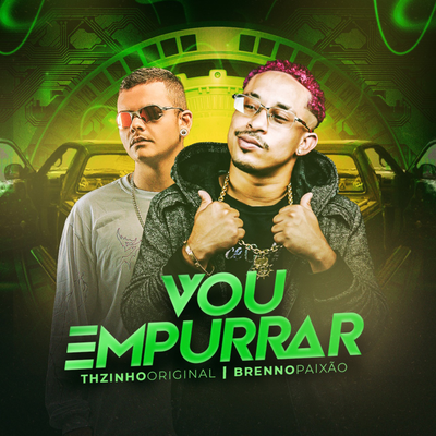 Vou empurrar By Mc THzinho original, Dj Brenno Paixão's cover