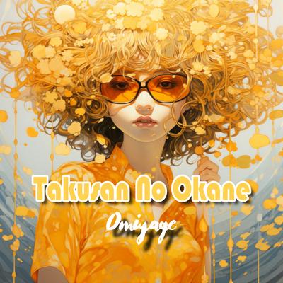 Takusan No Okane By Omiyage's cover