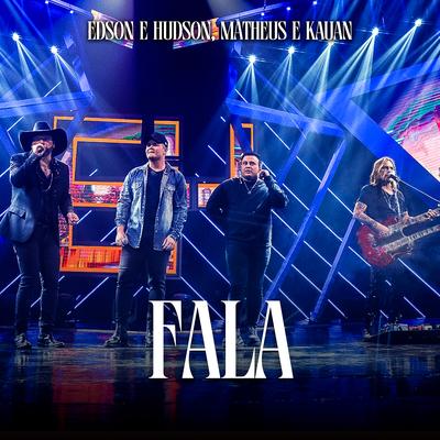 Fala (Ao Vivo) By Edson & Hudson, Matheus & Kauan's cover