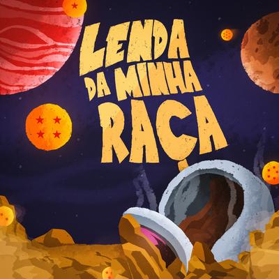 LENDA DA MINHA RAÇA (Dragon Ball Z)'s cover