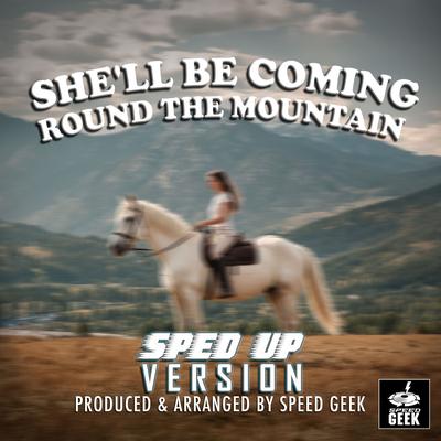 She'll Be Coming Round The Mountain (Sped-Up Version)'s cover