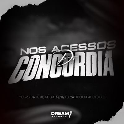 Nos Acessos do Concordia By Dj Mack, MC Morena, Mc Ws da leste, Dj Chadin do C's cover