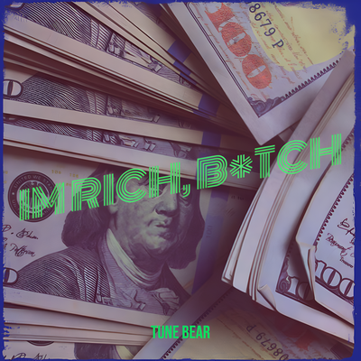 I’m Rich, Bitch!'s cover