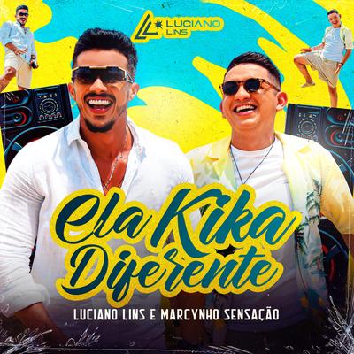 Ela Kika Diferente By Luciano Lins, Marcynho Sensação's cover