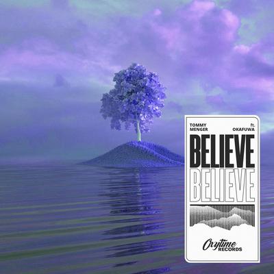Believe By Tommy Menger, okafuwa's cover