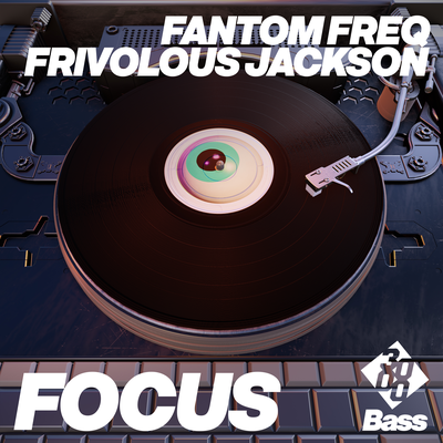 Focus By Fantom Freq, Frivolous Jackson, 3000 Bass's cover