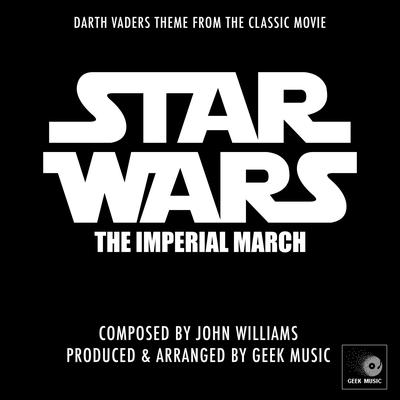 Star Wars - The Imperial March Theme By Geek Music's cover