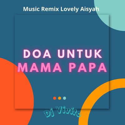 Doa Untuk Mama Papa (Remix)'s cover