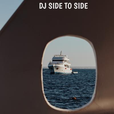 Dj Side to Side's cover