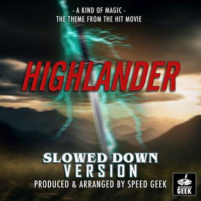 A Kind Of Magic (From "Highlander") (Slowed Down Version)'s cover