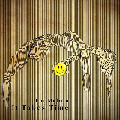 It Takes Time By Lui Mafuta's cover