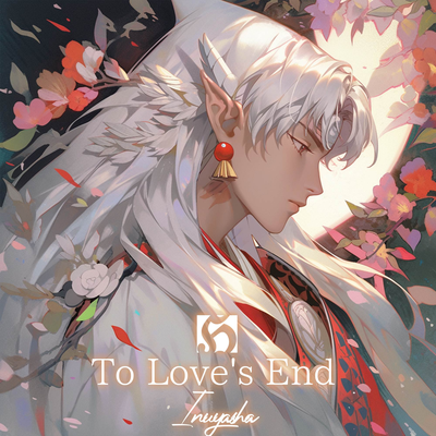 To Love's End "Inuyasha"'s cover
