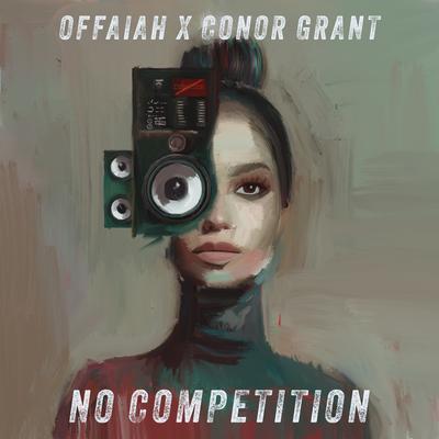 No Competition By OFFAIAH, Conor Grant's cover