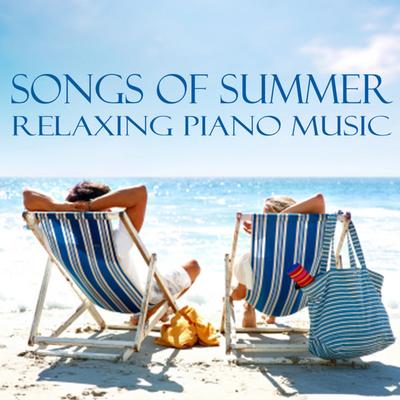 Songs About Summer - Relaxing Piano Music's cover