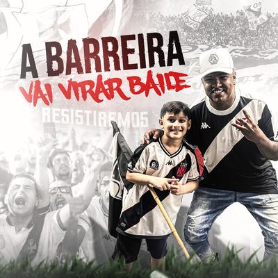 A Barreira Vai Virar Baile's cover