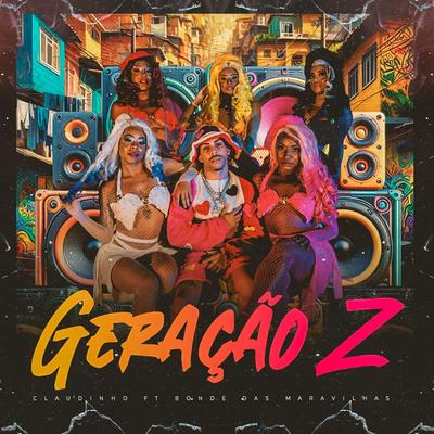 Geração Z By Claudinho, Bonde das Maravilhas's cover