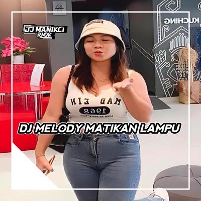 DJ MELODY MATIKAN LAMPU PLAT KT's cover