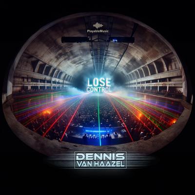 Lose Control By Dennis Van Haazel's cover