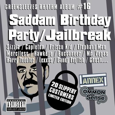 Greensleeves Rhythm Album #16: Saddam Birthday Party / Jailbreak's cover