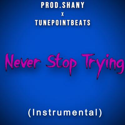Never Stop Trying (Instrumental)'s cover