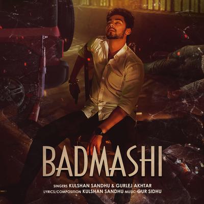 Badmashi By Kulshan Sandhu, Gurlez Akhtar, Gur Sidhu's cover