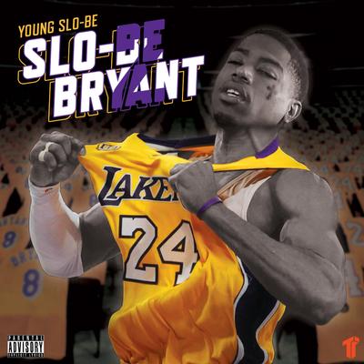 Slo-Be Bryant 2's cover