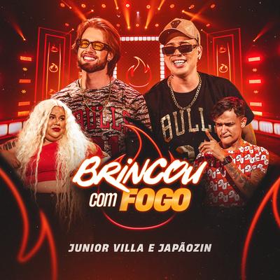 Brincou com Fogo By Junior Villa, Japãozin's cover