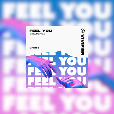 Feel You By Dylan Mcphee's cover