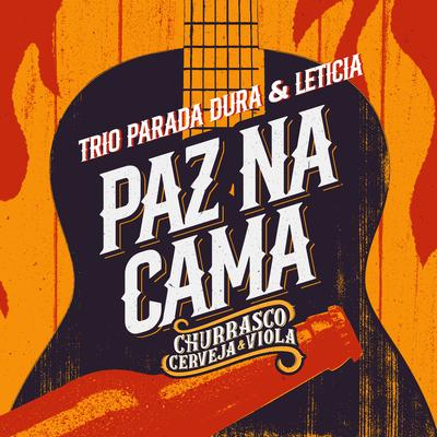 Paz Na Cama (Ao Vivo) By Trio Parada Dura, Leticia Santos's cover