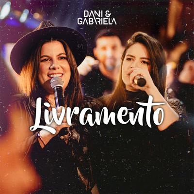 Livramento (Ao Vivo) By Dani & Gabriela's cover