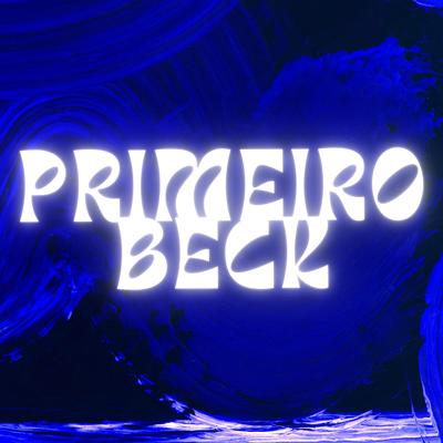 Primeiro Beck By Dj Deivão, Mc guizinho niazi, Silva Mc's cover