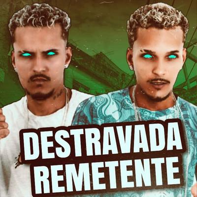Destravada Remetente (feat. Mc Polo)'s cover