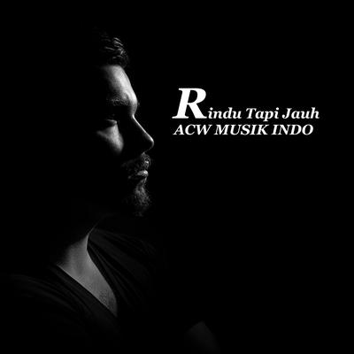 RINDU TAPI JAUH (Remastered 2024)'s cover