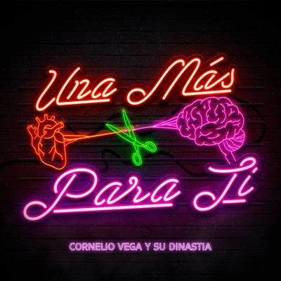 Una Más Para Ti By Cornelio Vega y su Dinastia's cover