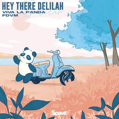 Hey There Delilah By Viva La Panda, FDVM's cover