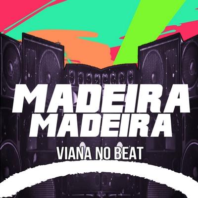 Madeira Madeira By Viana No Beat's cover