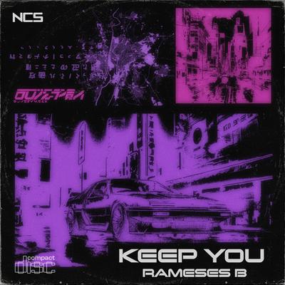 Keep You (NCS) By Rameses B's cover