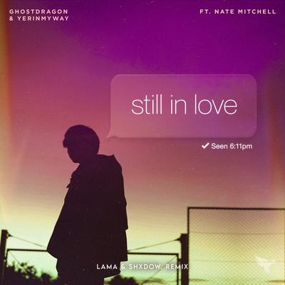 Still In Love (Lama & shXdow. Remix) By GhostDragon, YERINMYWAY's cover