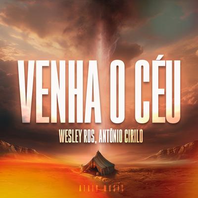 VENHA O CÉU By Wesley Ros, Antonio Cirilo, Atrio Music's cover